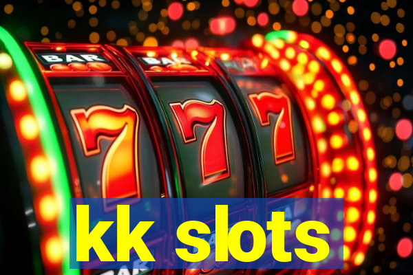 kk slots